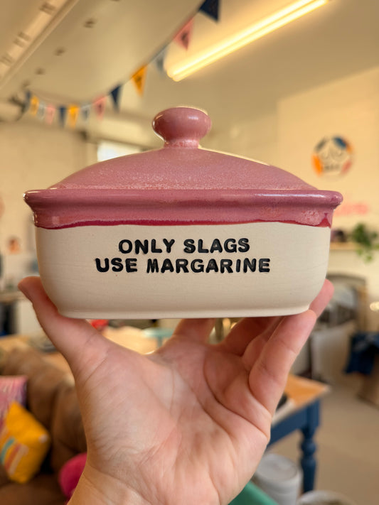 Handmade Pink Butter Dish - ONLY SLAGS USE MARGARINE