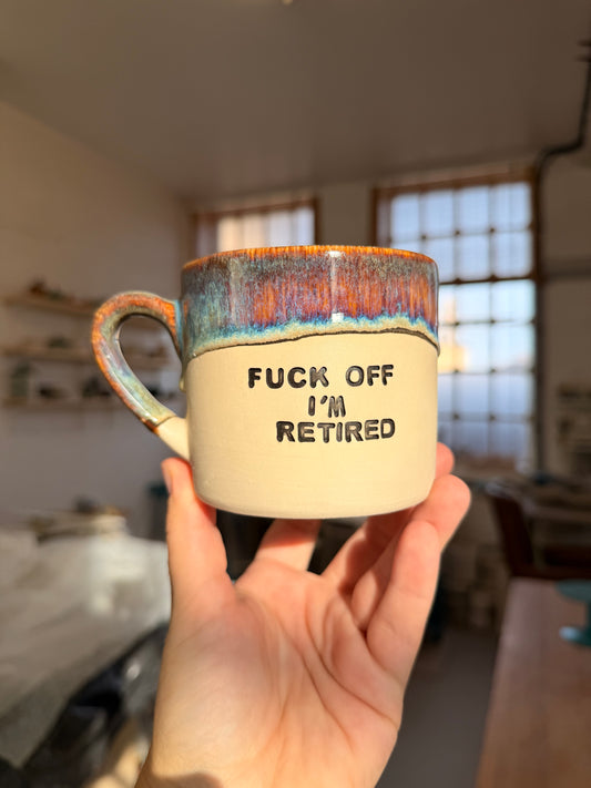 FCOFFFF Mug - FUCK OFF I'M RETIRED