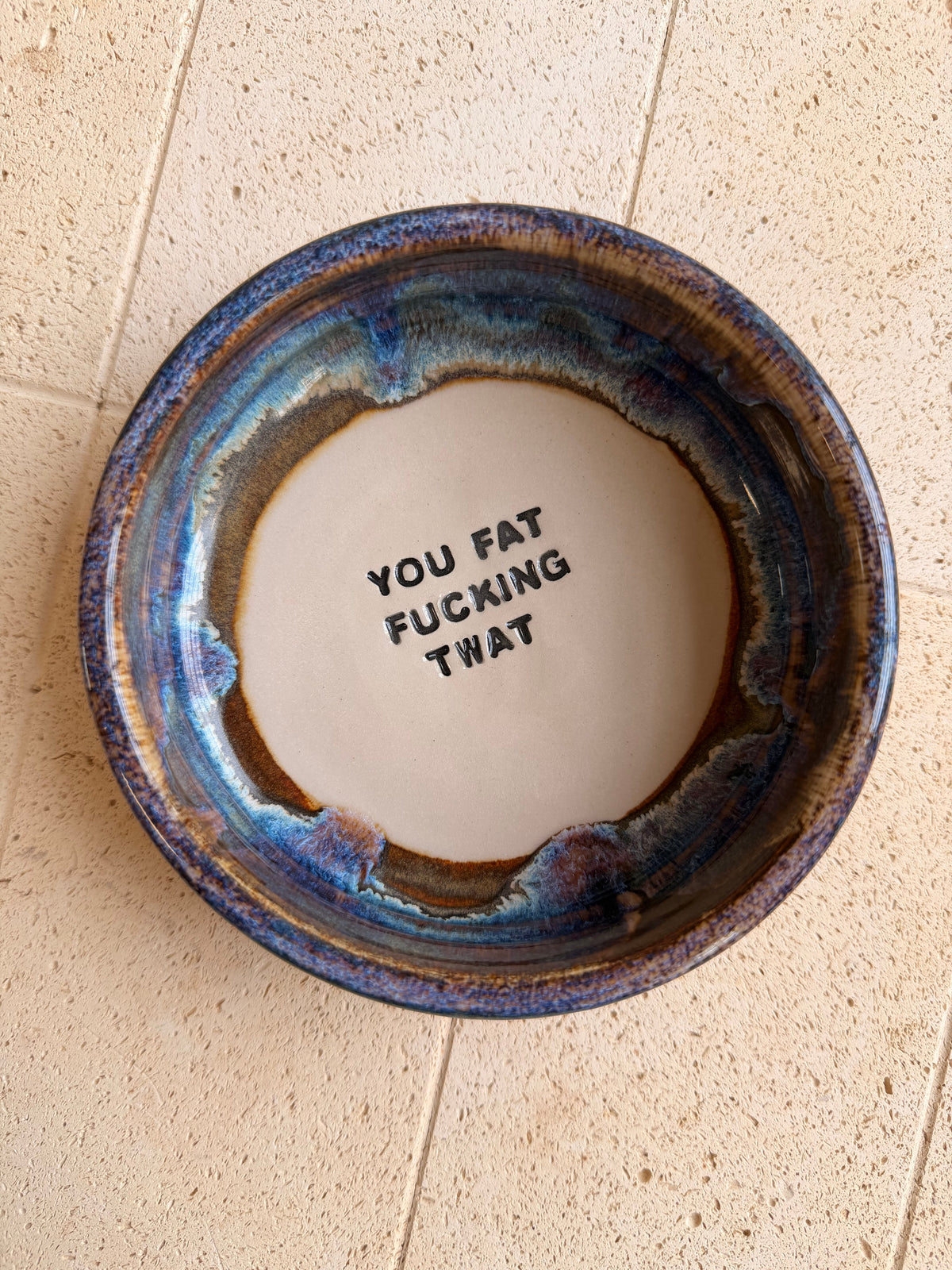 Small Handmade Snack Bowl - YOU FAT FUCKING TWAT