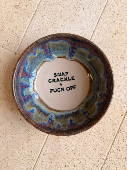 Small Handmade Snack Bowl - SNAP CRACKLE + FUCK OFF
