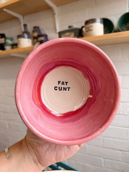 Small Handmade Snack Bowl - FAT CUNT