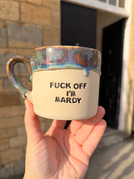 FCOFFFF Mug - FUCK OFF I'M MARDY